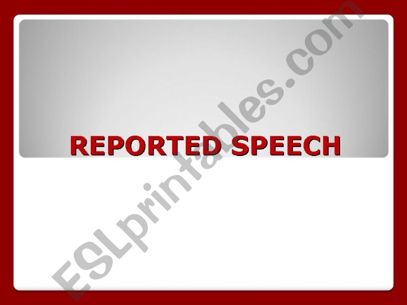 Reported Speech - step by step input