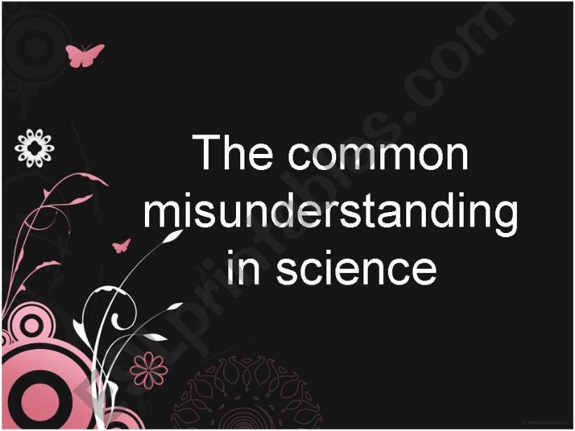 The common misunderstanding in science