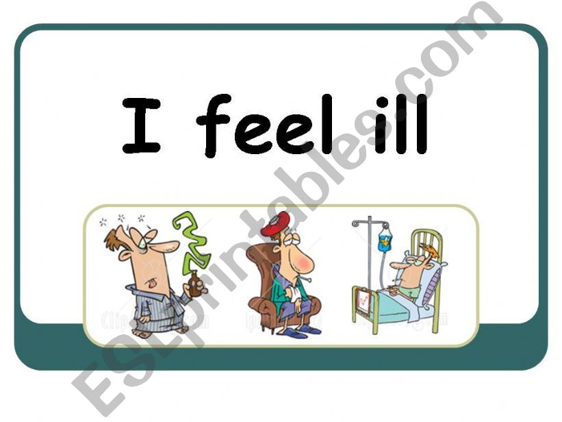 I feel ill powerpoint powerpoint