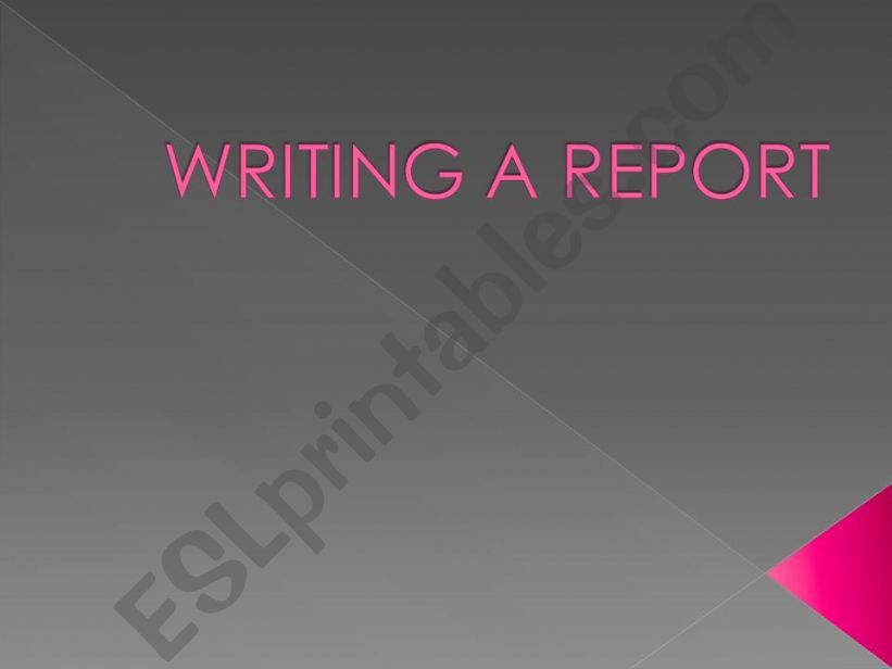 WRITING A REPORT powerpoint