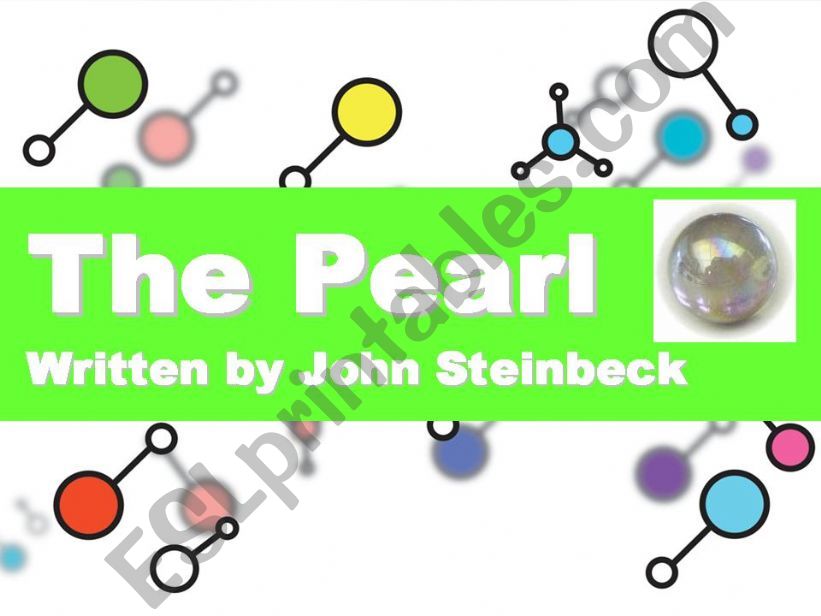 ESL English PowerPoints The Pearl Written by John Steinbeck
