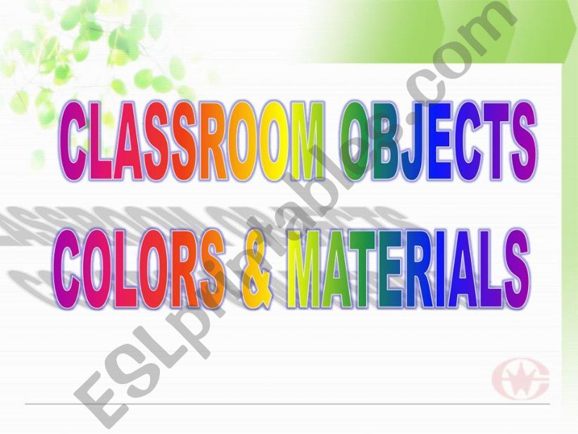 Classroom objects, colors and materials 