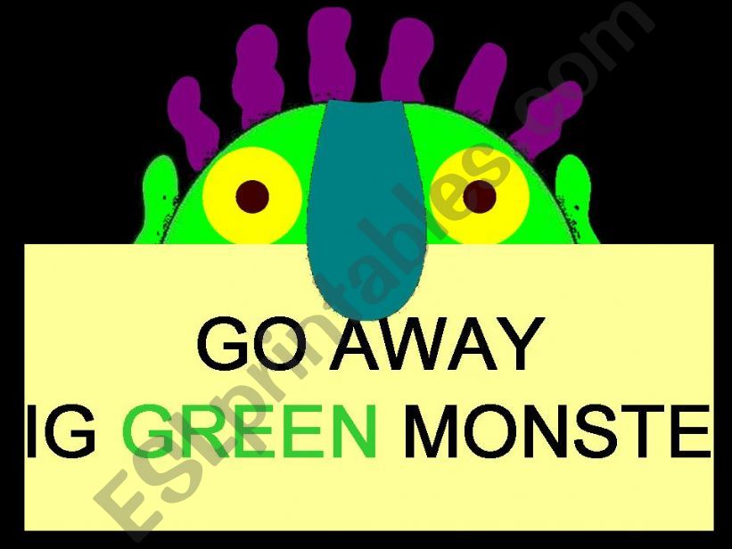 go away green monster  powerpoint