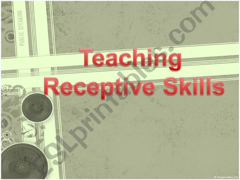 Teaching receptive skills powerpoint