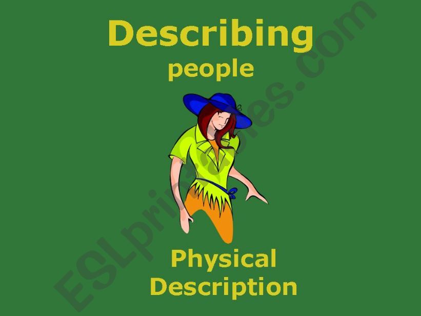 DESCRIBING PEOPLE - physical description