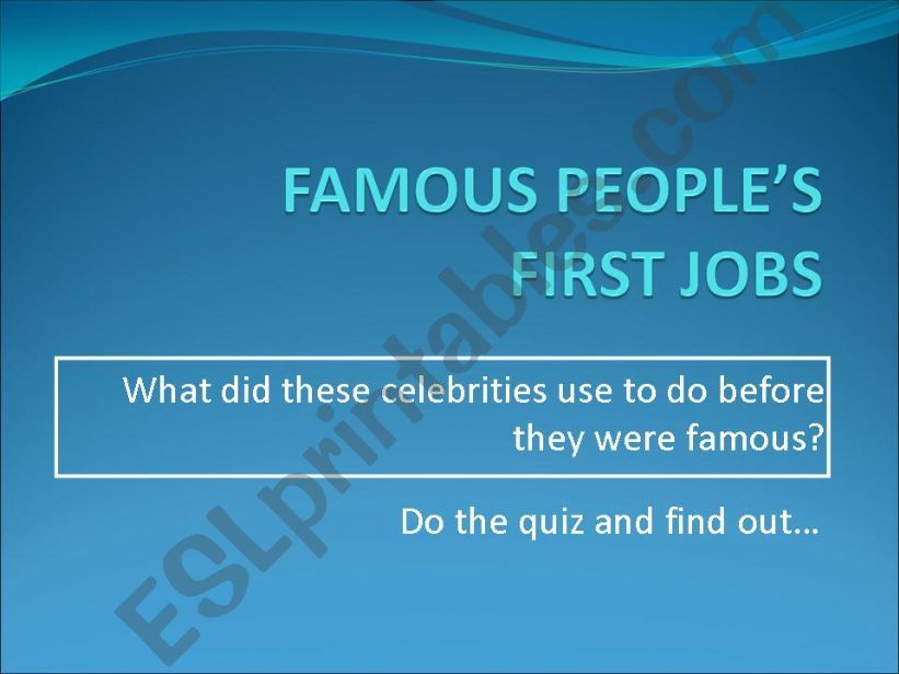 Famous peoples first jobs powerpoint