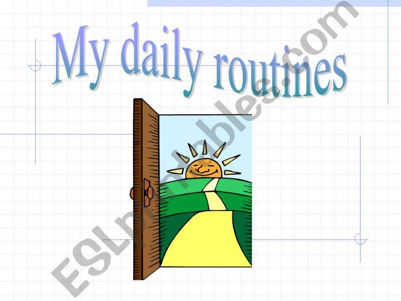 My daily routines  powerpoint