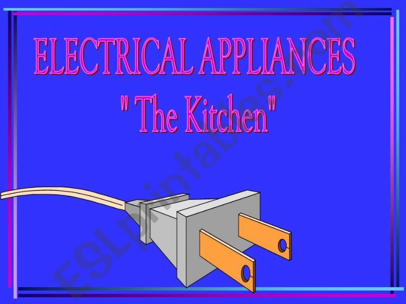 Electrical appliances: The kitchen