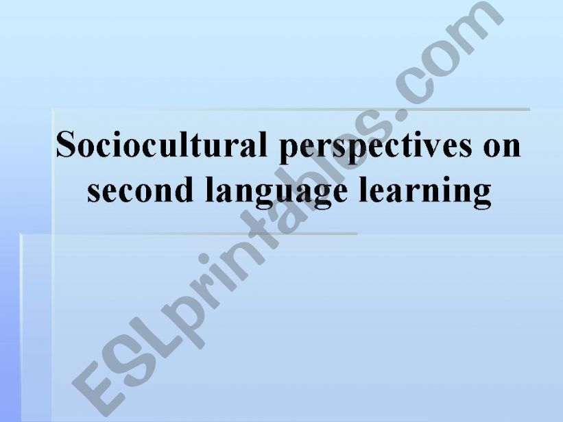 Sociocultural Theories on SLL powerpoint