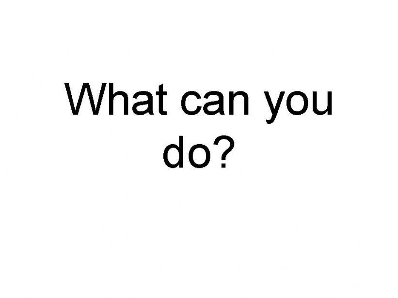 What can you do? powerpoint