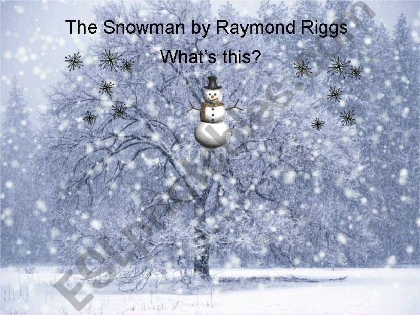 the snowman by raymond riggs powerpoint