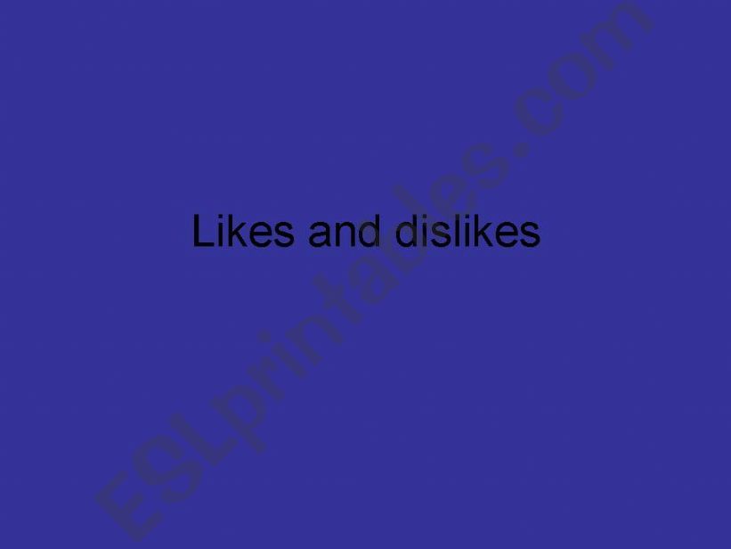 likes and dislikes powerpoint