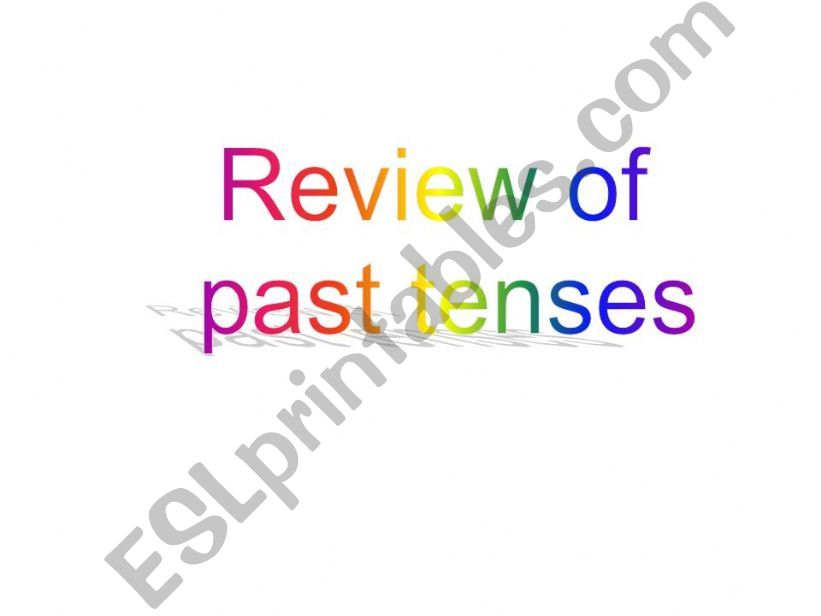 Review of Past Tenses powerpoint