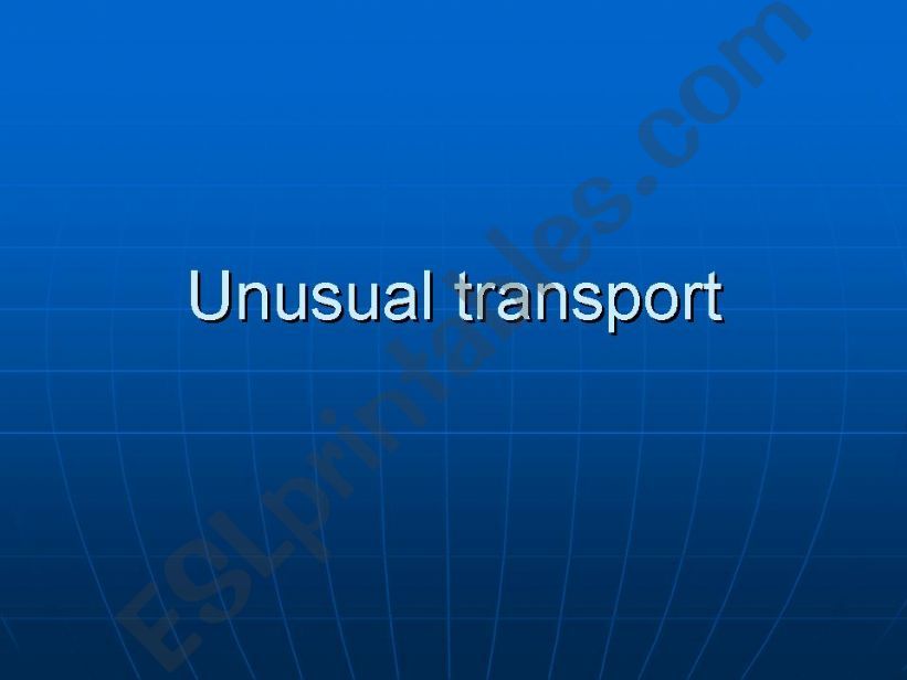 Unusual transport powerpoint