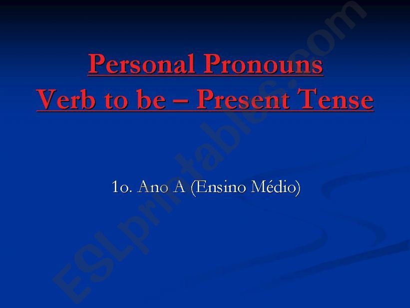 Personal Pronouns - Verb to be (Present Tense)
