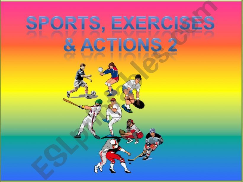 Sports, exercises and actions ( 2 of  2 ) 