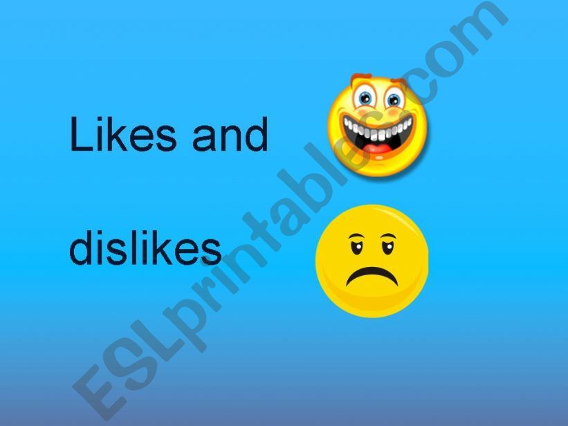 Likes and dislikes powerpoint