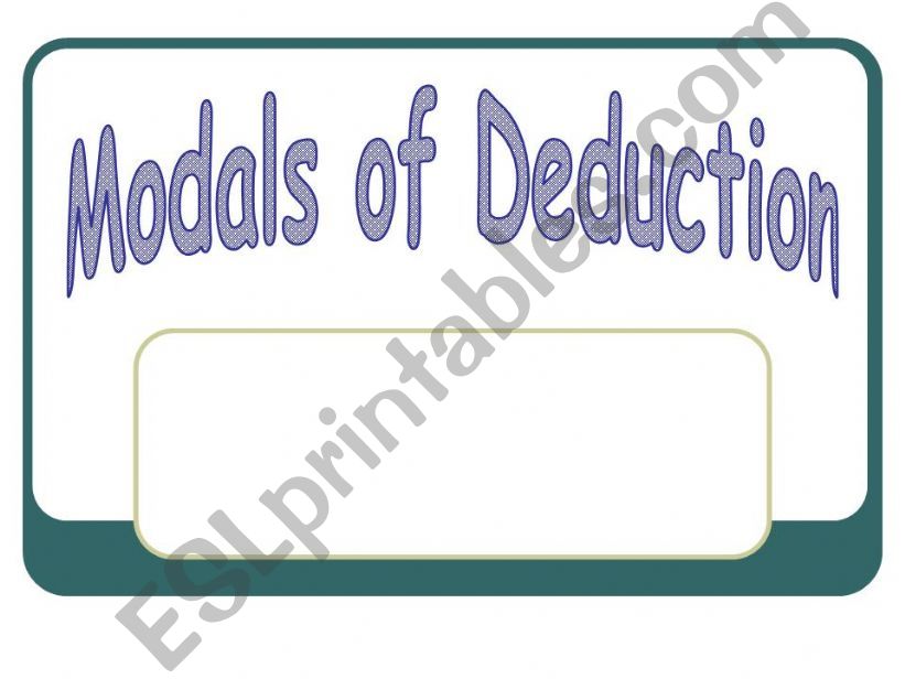 MODALS OF DEDUCTION powerpoint
