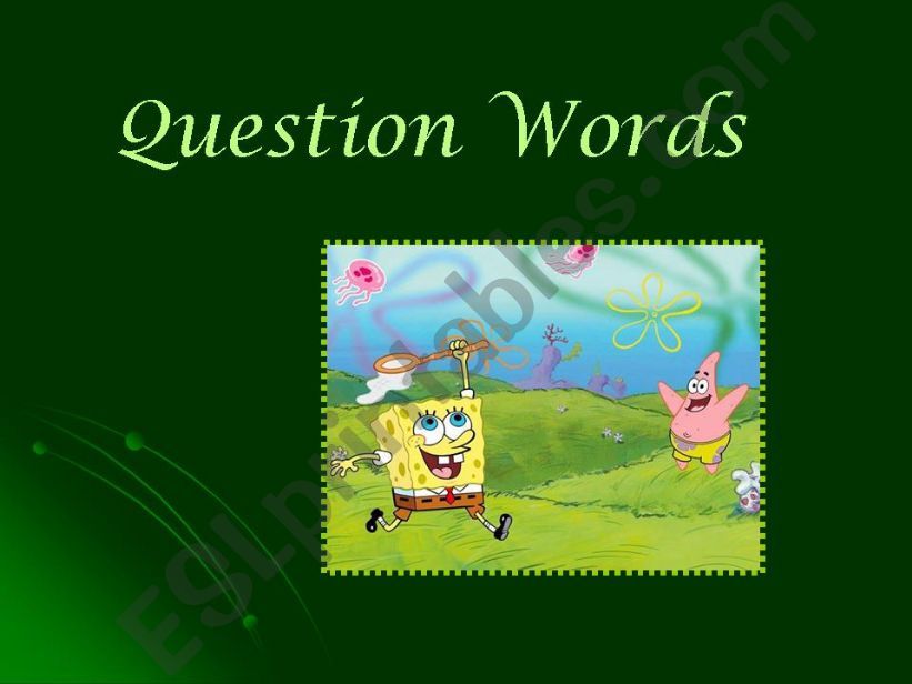 SpongeBob - Question words powerpoint