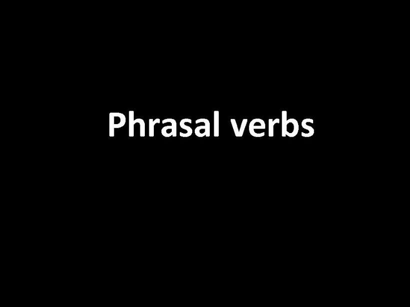 Phrasal Verbs powerpoint