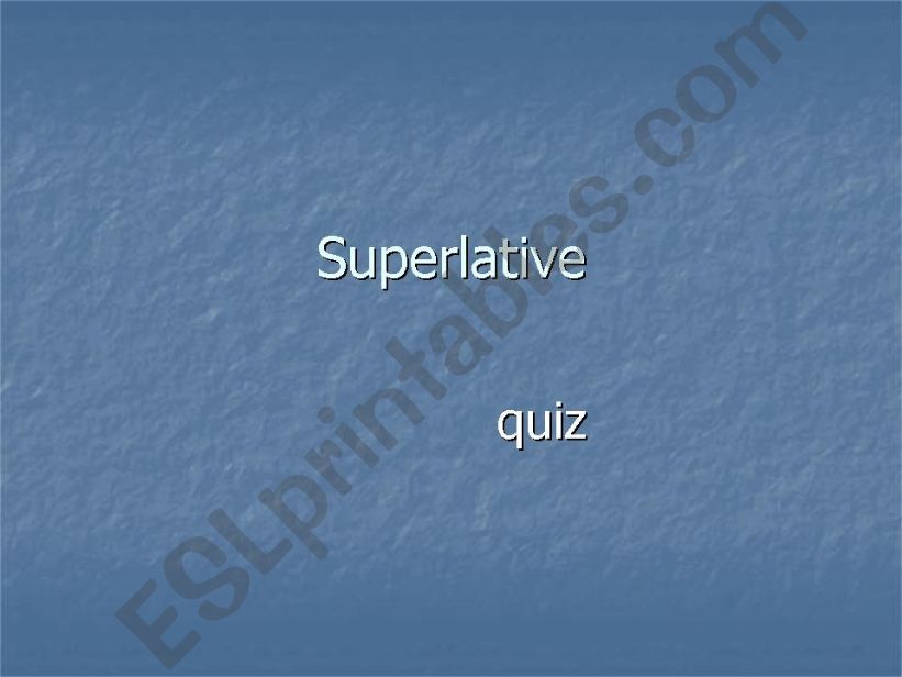 Superlative quiz powerpoint