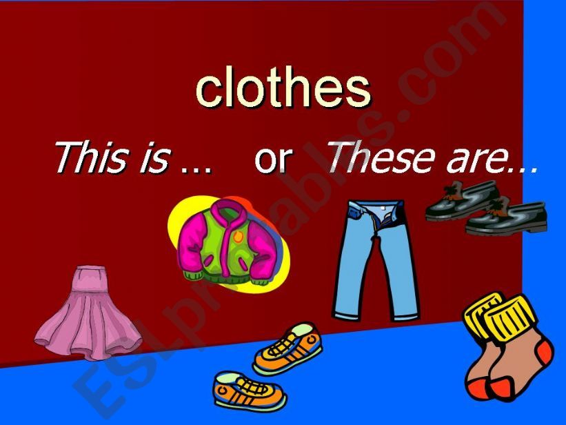 Clothes(demonstratives this and these)