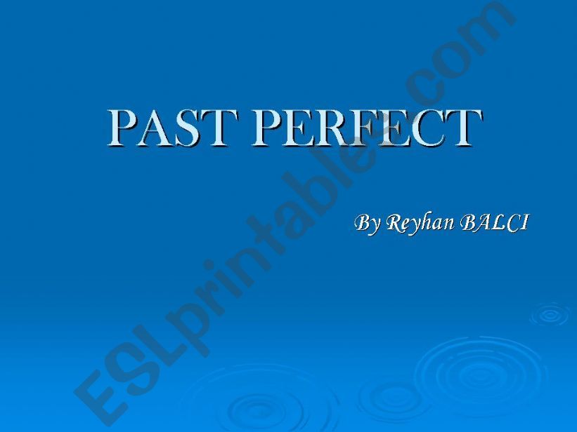 Past Perfect - grammar powerpoint