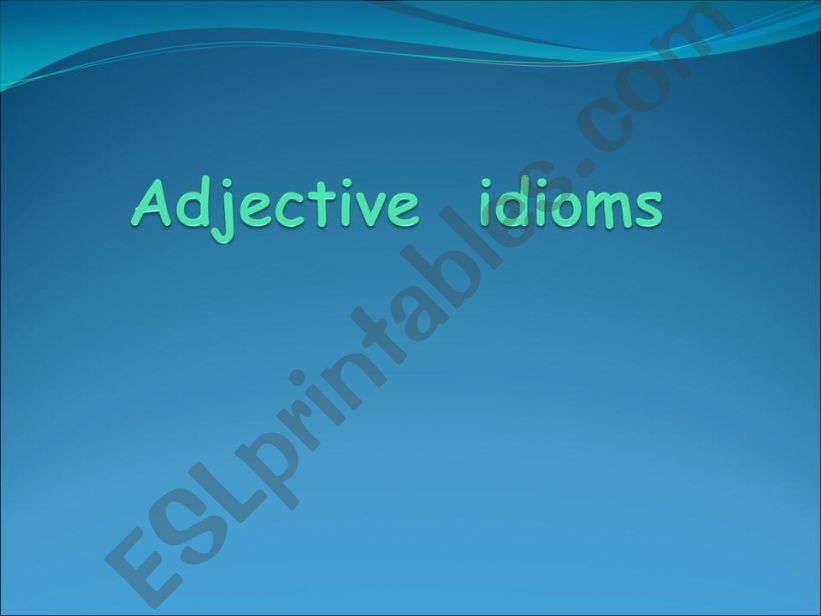 Adjective idioms powerpoint