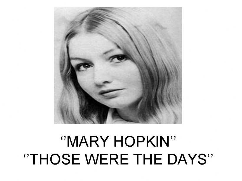 THOSE WERE THE DAYSBY MARY HOPKIN