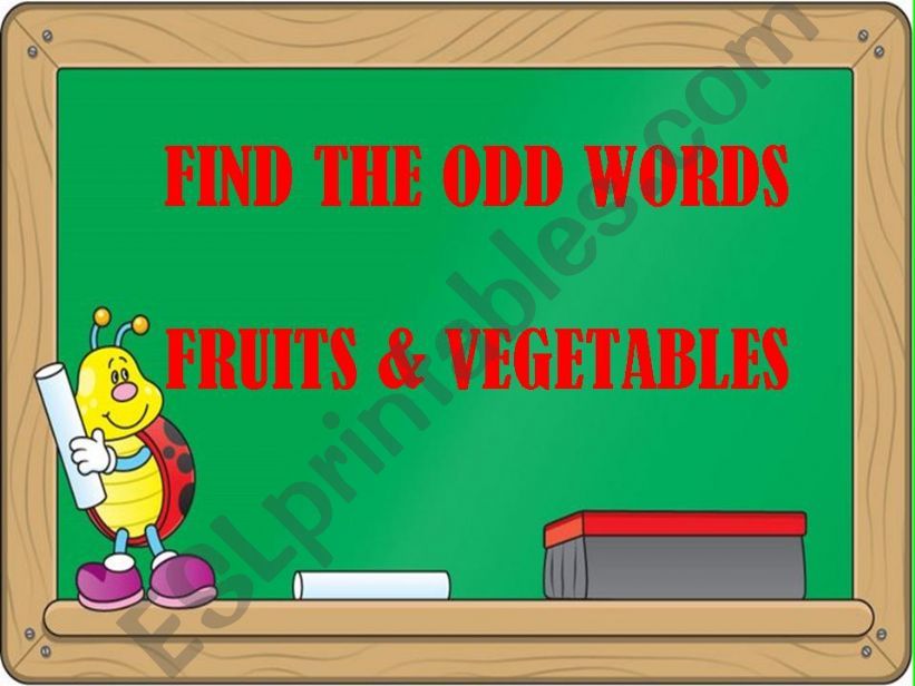 Find Out the Odd Words ! (FRUITS & VEGETABLES) - 20 pages with PICTURES