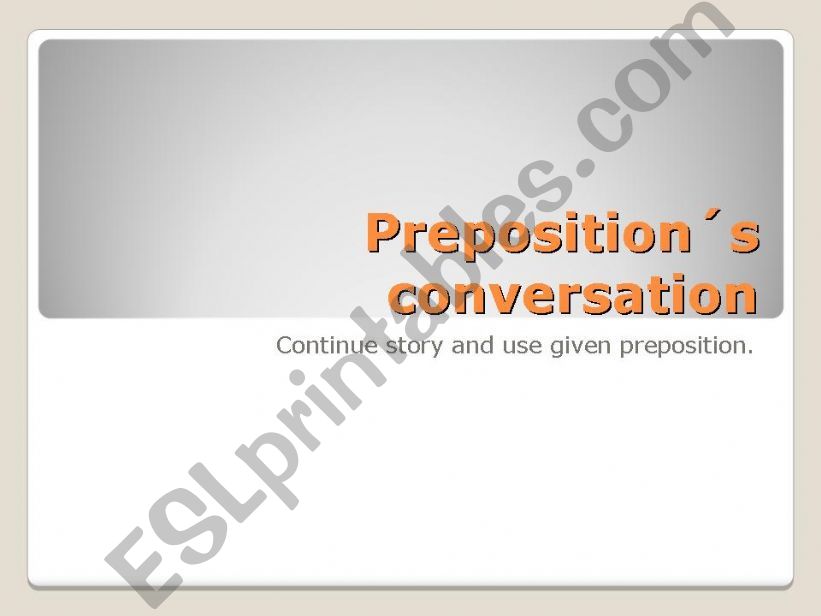 Prepositions conversation powerpoint