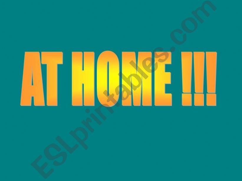 AT HOME  PART 1. powerpoint