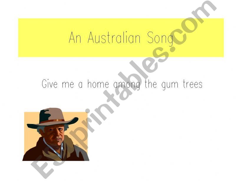 An Australian Song - Give me a home among the gum trees