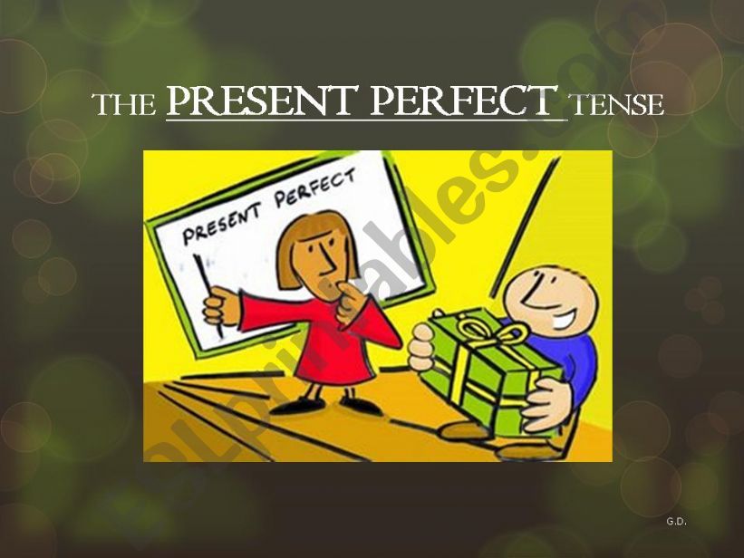 Present Perfect (Simple) Tense