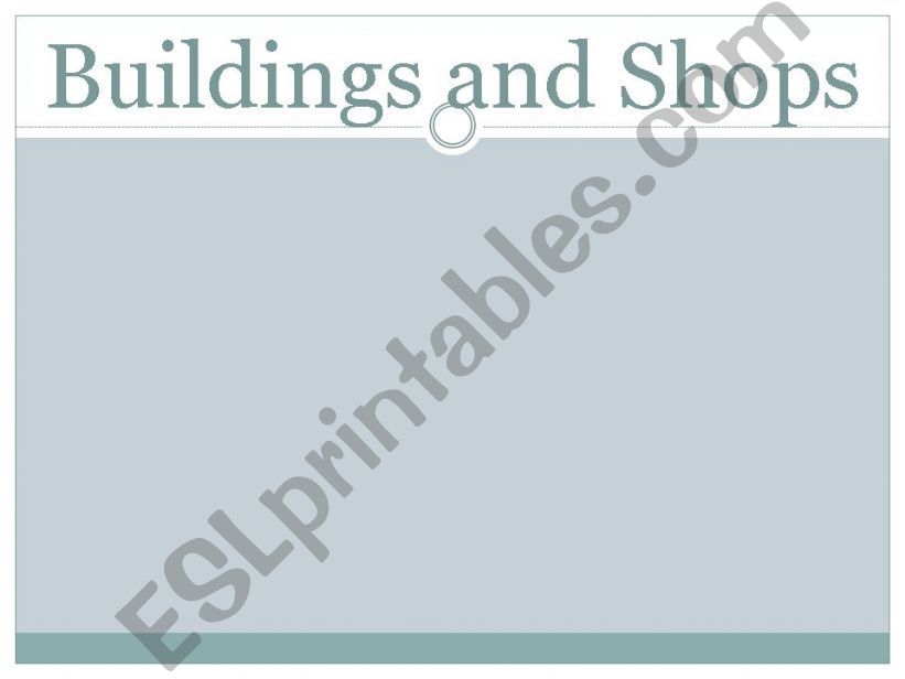 Buildings and Shops powerpoint