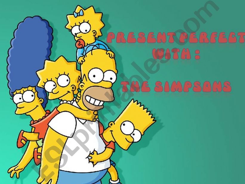 Present Perfect with the simpsons !!