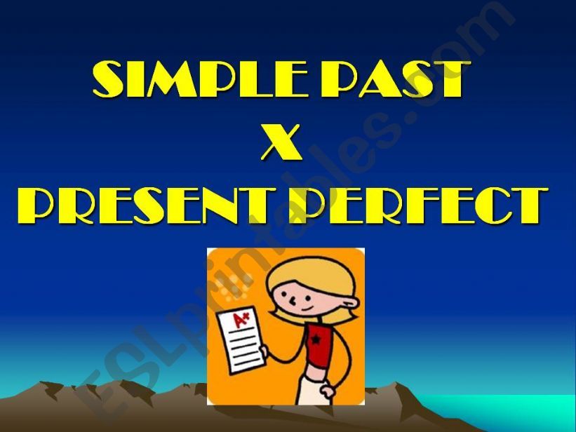Simple past X Present perfect powerpoint