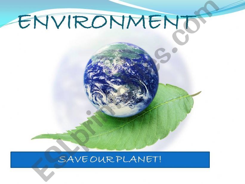 ENVIRONMENT PROTECTION-part 1 powerpoint