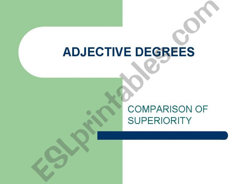 basic adjective degrees explanation  ( for portuguese students) with exercises