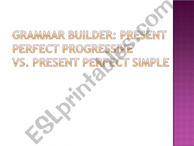 present perfect progressive (2)
