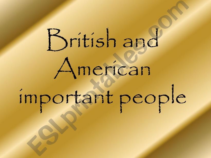 British and American importan people