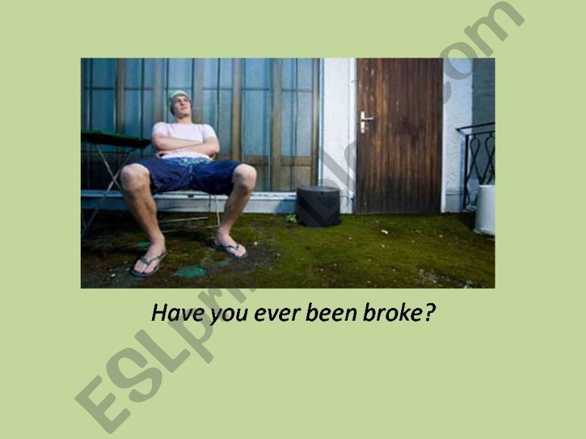 Have you ever been broke? powerpoint