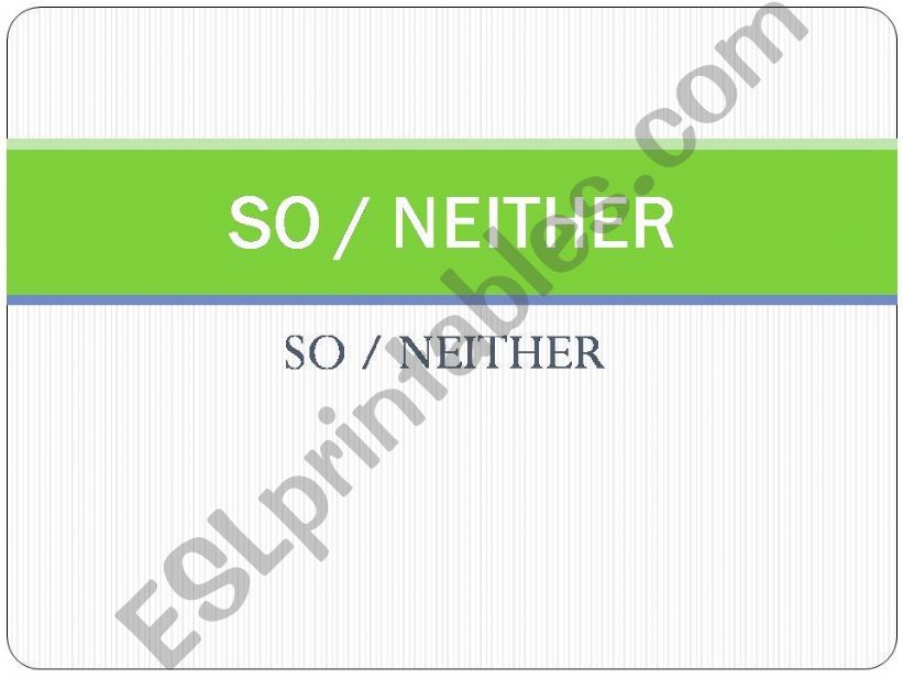 So / Neither powerpoint