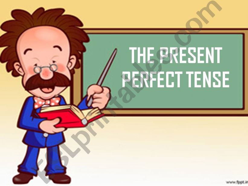 THE PRESENT PERFECT TENSE powerpoint