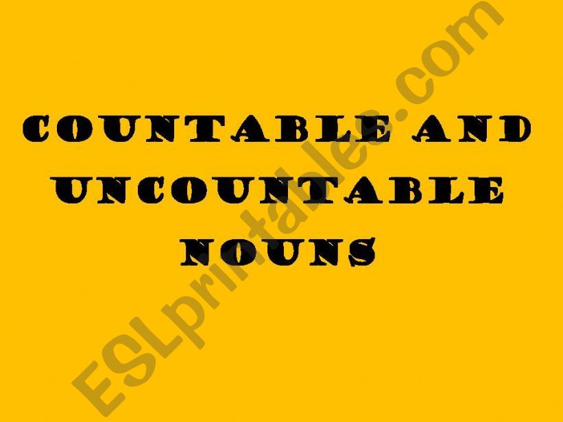 Countable / Uncountable Nouns powerpoint