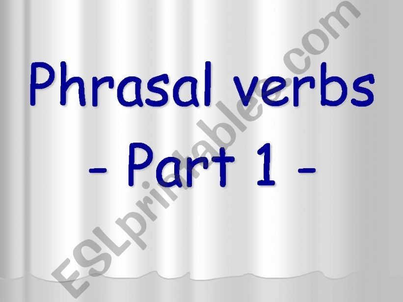 Phrasal Verbs Collection - Part 1 - Come