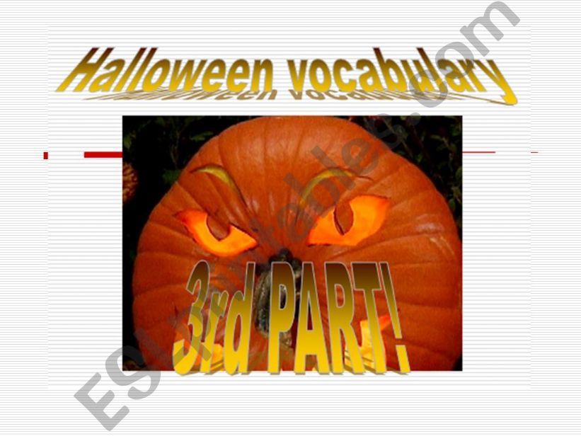 Halloween vocabulary LAST PART!!! 3/3