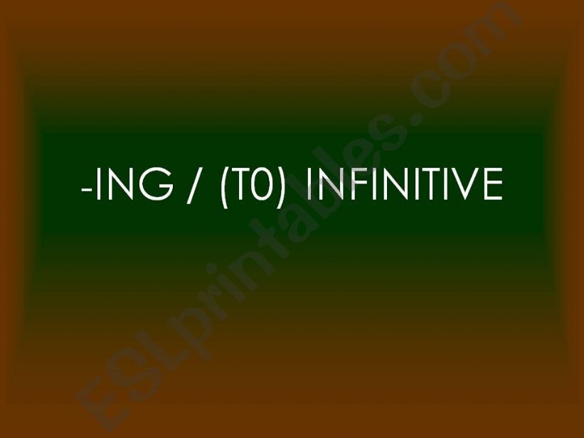 the -ing form and the (to) infinitive