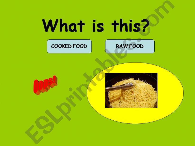 COOKED OR RAW? CONNECTED WITH MY PPT FOOD ORIGIN