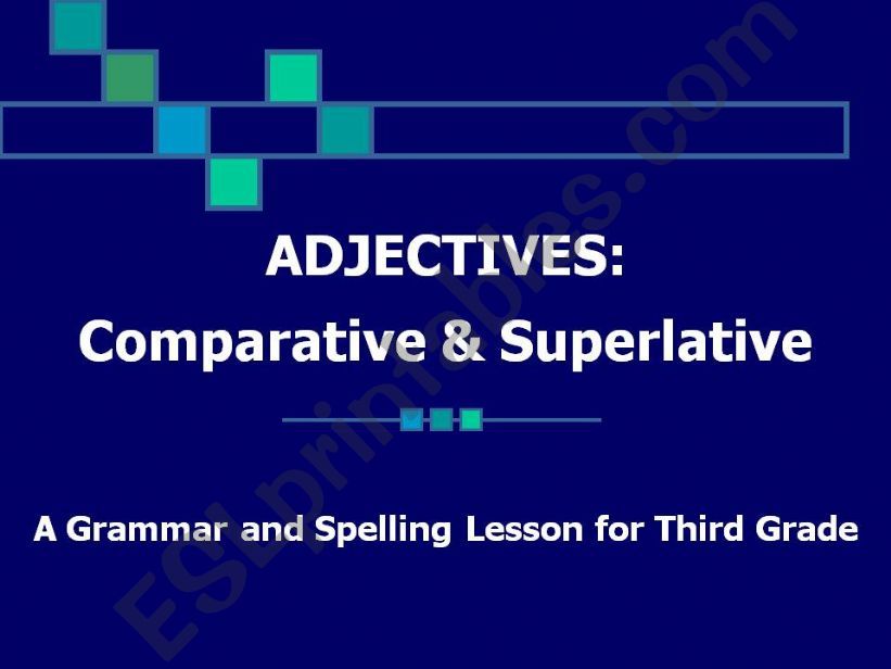 Adjectives - Comparative and Superlative